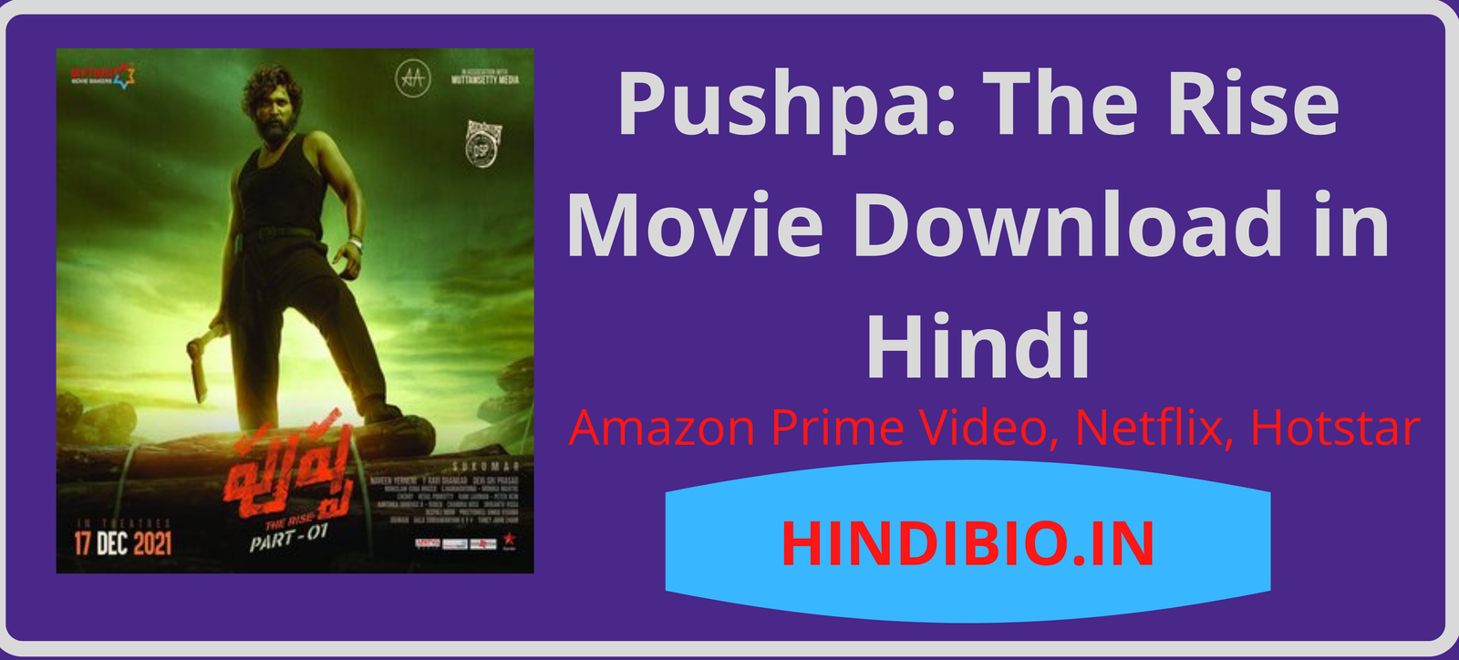 Pushpa Movie Download In Hindi | Allu Arjun Movie Pushpa Download, Netflix,  Amazon Prime, Filmyzila, Pagalworld - Hindibio.in