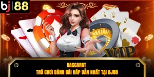 Baccarat - Trò Chơi Đánh Bài Hấp Dẫn Nhất Tại BJ88