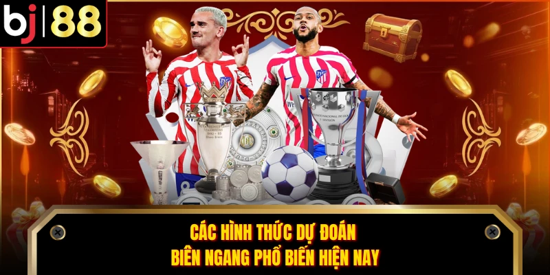 Các hình thức dự đoán biên ngang phổ biến hiện nay