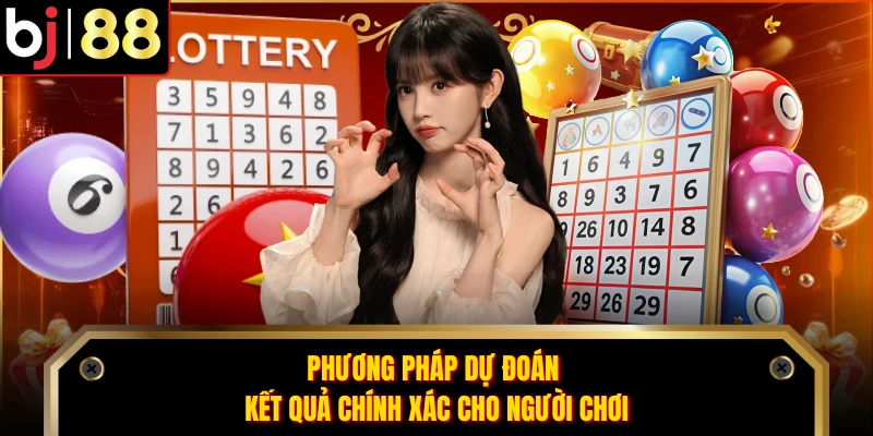 Phương pháp dự đoán kết quả chính xác cho người chơi